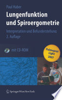 Lungenfunktion und Spiroergometrie Interpretation und Befunderstellung [E-Book] /