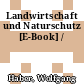 Landwirtschaft und Naturschutz [E-Book] /