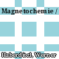 Magnetochemie /