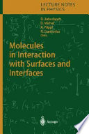 Molecules in interaction with surfaces and interfaces/