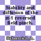 Stability and diffusion of the zt-1 reversed field pinch.