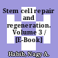 Stem cell repair and regeneration. Volume 3 / [E-Book]