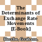 The Determinants of Exchange Rate Movements [E-Book] /