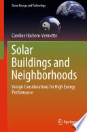 Solar Buildings and Neighborhoods [E-Book] : Design Considerations for High Energy Performance /