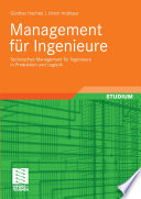 Management für Ingenieure [E-Book] : Technisches Management für Ingenieure in Produktion und Logistik /