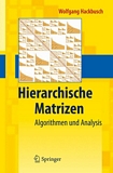 Hierarchische Matrizen : Algorithmen und Analysis /