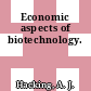 Economic aspects of biotechnology.