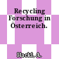 Recycling Forschung in Österreich.