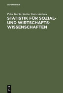 Statistik für Sozial- und Wirtschaftswissenschaften : Lehrbuch mit Übungsaufgaben /