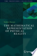 The Mathematical Representation of Physical Reality [E-Book] /