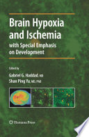 Brain Hypoxia and Ischemia [E-Book] : with Special Emphasis on Development /