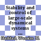 Stability and control of large-scale dynamical systems : a vector dissipative systems approach [E-Book] /