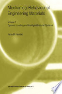 Mechanical Behaviour of Engineering Materials [E-Book] : Volume 2: Dynamic Loading and Intelligent Material Systems /