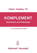 Komplement : Biochemie und Pathologie.