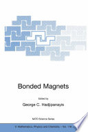 Bonded Magnets [E-Book] : Proceedings of the NATO Advanced Research Workshop on Science and Technology of Bonded Magnets Newark, U.S.A. 22–25 August 2002 /