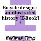 Bicycle design : an illustrated history [E-Book] /