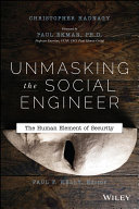 Unmasking the social engineer : the human element of security [E-Book] /