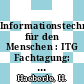Informationstechnik für den Menschen : ITG Fachtagung: Vorträge : VDE Kongress. 1988 : Mannheim, 18.10.88-19.10.88.