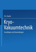 Kryo Vakuumtechnik : Grundlagen und Anwendungen.