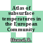 Atlas of subsurface temperatures in the European Community /