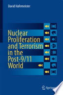 Nuclear Proliferation and Terrorism in the Post-9/11 World [E-Book] /