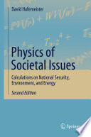 Physics of Societal Issues [E-Book] : Calculations on National Security, Environment, and Energy /