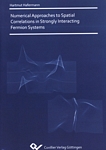 Numerical approaches to spatial correlations in strongly interacting fermion systems /