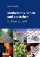 Mathematik sehen und verstehen [E-Book] : Schlüssel zur Welt /