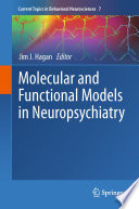 Molecular and Functional Models in Neuropsychiatry [E-Book] /