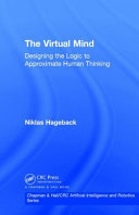 The virtual mind : designing the logic to approximate human thinking /