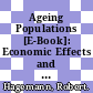 Ageing Populations [E-Book]: Economic Effects and Implications for Public Finance /