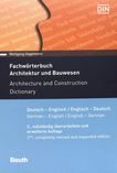 Fachwörterbuch Architektur und Bauwesen : Deutsch-Englisch/Englisch-Deutsch = Architecture and construction dictionary /
