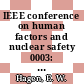 IEEE conference on human factors and nuclear safety 0003: conference record : Monterey, CA, 23.06.85-27.06.85.