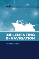 Implementing e-Navigation [E-Book] /