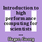 Introduction to high performance computing for scientists and engineers /