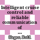 Intelligent cruise control and reliable communication of mobile stations.