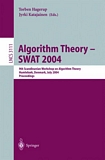 Algorithm Theory - SWAT 2004 [E-Book] : 9th Scandinavian Workshop on Algorithm Theory, Humlebaek, Denmark, July 8-10, 2004, Proceedings /