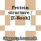 Protein structure / [E-Book]