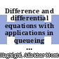 Difference and differential equations with applications in queueing theory / [E-Book]