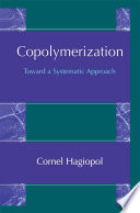 Copolymerization : toward a systematic approach [E-Book] /
