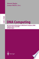 DNA Computing [E-Book] : 8th International Workshop on DNA-Based Computers, DNA8 Sapporo, Japan, June 10–13, 2002 Revised Papers /