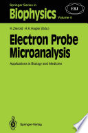 Electron Probe Microanalysis [E-Book] : Applications in Biology and Medicine /