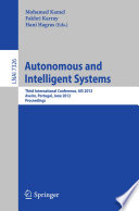 Autonomous and Intelligent Systems [E-Book]: Third International Conference, AIS 2012, Aveiro, Portugal, June 25-27, 2012. Proceedings /