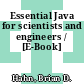 Essential Java for scientists and engineers / [E-Book]