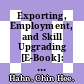 Exporting, Employment, and Skill Upgrading [E-Book]: Evidence from Plant Level Data in the Korean Manufacturing Sector /