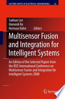 Multisensor Fusion and Integration for Intelligent Systems [E-Book] : An Edition of  the Selected Papers from the IEEE International Conference on Multisensor Fusion and Integration for Intelligent Systems 2008 /