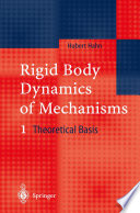 Rigid Body Dynamics of Mechanisms [E-Book] : 1 Theoretical Basis /