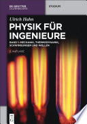 Physik für ingenieure. Band 1, Mechanik, thermodynamik, schwingungen und wellen [E-Book] /