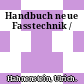 Handbuch neue Fasstechnik /
