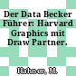 Der Data Becker Führer: Harvard Graphics mit Draw Partner.